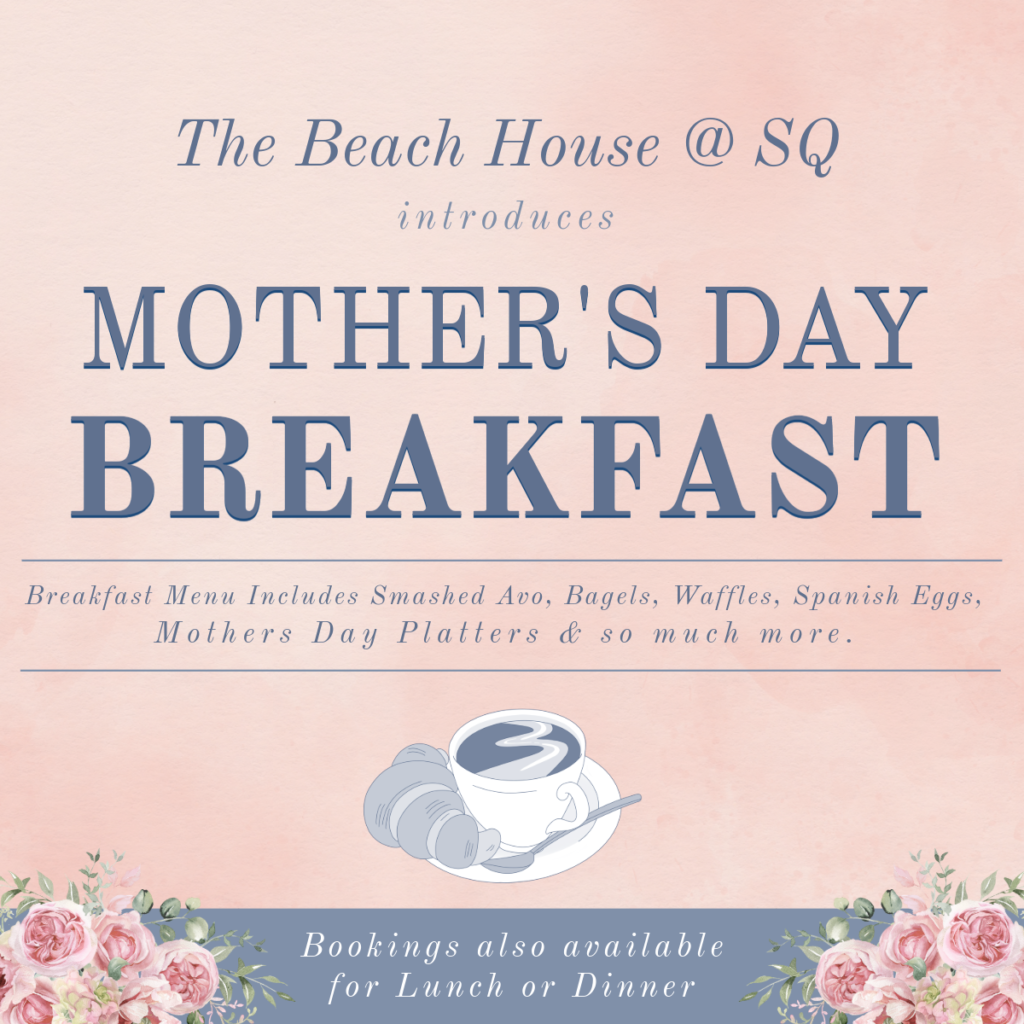 Mothers Day The Beach House SQ Hillarys